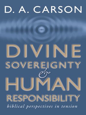 cover image of Divine Sovereignty and Human Responsibility
